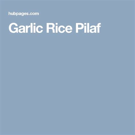Garlic Rice Pilaf Garlic Rice Garlic Rice Pilaf Rice Pilaf
