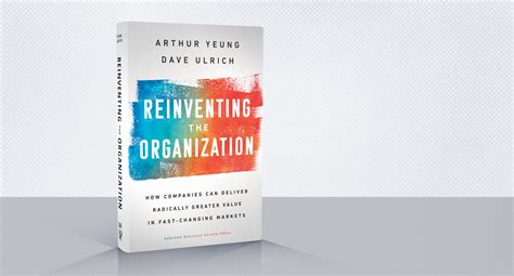 Reinventing The Organization