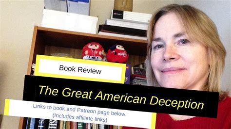 My Book Review Of The Great American Deception Youtube