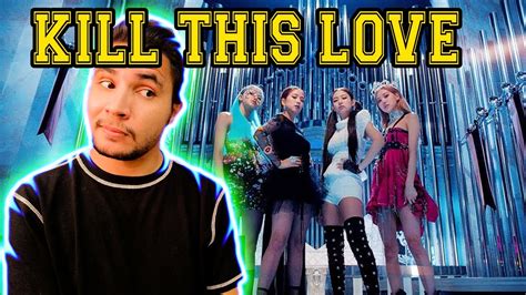 Blackpink Reaction Kill This Love Youtube