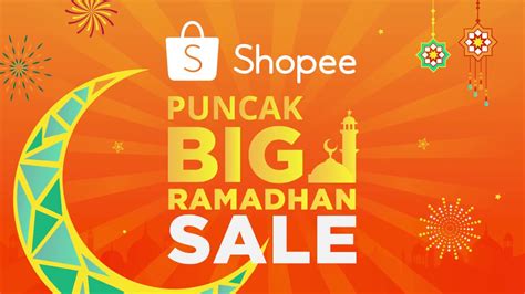 Shopee Puncak Big Ramadhan Sale Youtube