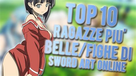 Top 10 Ragazze PiÙ Bellefighe Di Sword Art Online Youtube