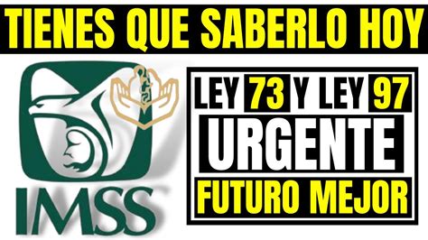 Pension Imss Issste Si Eres Ley Y Ley Est Noticia Es Para Ti