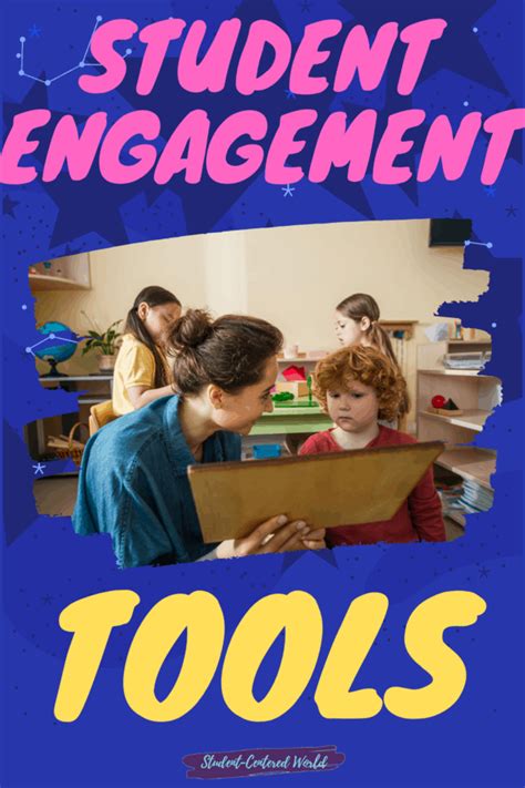 10 Student Engagement Tools To Revitalize Your Awesome Classroom
