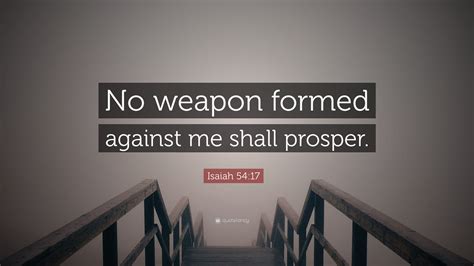 No Weapon Formed Against Me Shall Prosper Quote No Weapon Formed