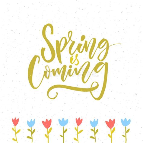 Spring Is Coming Inspirational Quote About Spring Season Start Modern