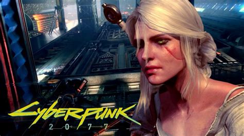 Wait A Minute Is Ciri Going To Be In Cyberpunk 2077