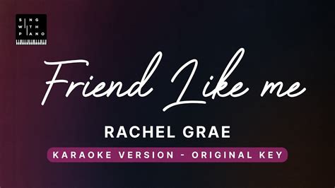 Friend Like Me Rachel Grae Original Key Karaoke Piano