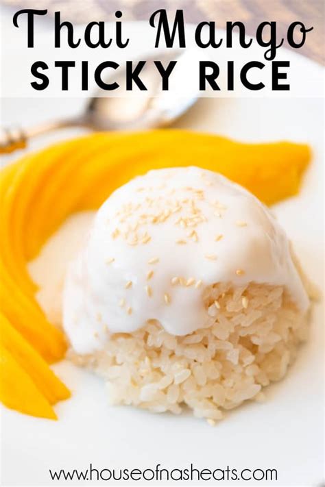 Thai Coconut Mango Sticky Rice House Of Nash Eats