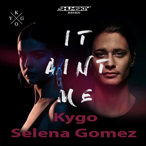 Download Lagu Kygo Ft Selena Gomez It Ain T Me Terbaru