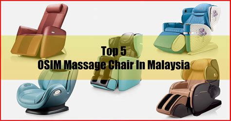 7 best massage chair brands review in malaysia 2019 price reviews. The Top 5 OSIM Massage Chair in Malaysia (Recommended)