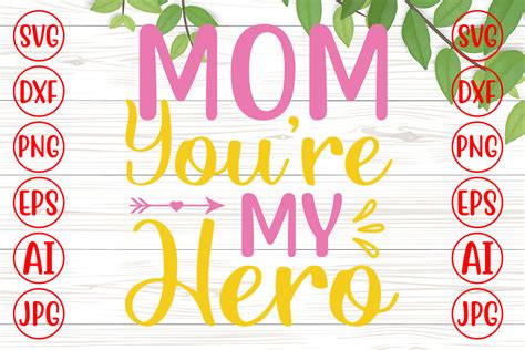 Mom Youre My Hero Svg Graphic By Graphicbd · Creative Fabrica
