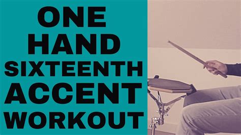 Sixteenth Note Accent Exercise One Hand 16th Note Roll Accent Workout