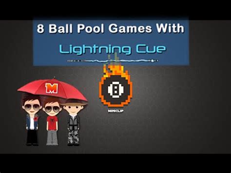 8 ball pool by miniclip is the world's biggest and best free online pool game available. 8 Ball Pool Games With Lightning Cue - YouTube