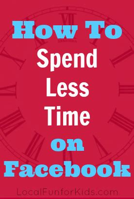 Over time, you'll see some neat statistics that'll show you how many minutes you've saved, and how many days if you need some extra motivation to go with your willpower when it comes to leaving your phone alone for a. How To Spend Less Time on Facebook — Local fun for kids