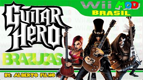Wii Mod Brasil Guitar Hero Brazucas Wii Wiiu Wbfs