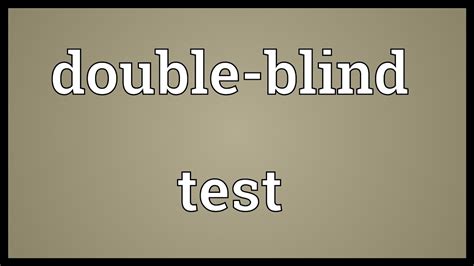 Double Blind Study Definition Psychology Blinds