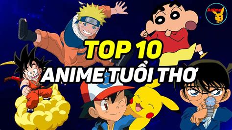 Top 10 Phim Hoạt Hình Anime Gắn Liền Với Tuổi Thơ Của Mỗi Chúng Ta
