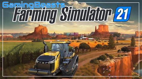 Farming Simulator 21 Pc Free Download Full Version Gaming Beasts