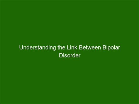 Understanding The Link Between Bipolar Disorder And Substance Abuse