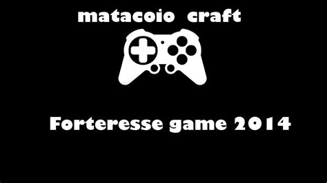 Game inside a gamev0_2.zip 26 mb. Forteresse 2014 Game - YouTube