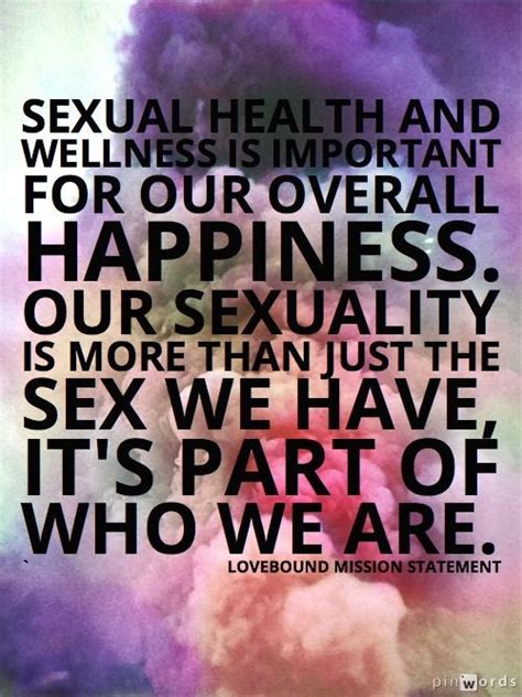 Lovebounds Mission Statement Health And Wellness Mission Sex Happy Quotes Quotations