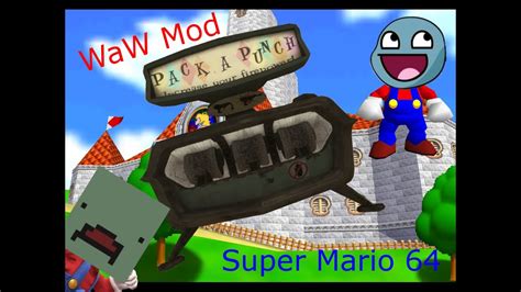 Time For Pack A Punch Waw Modded Zombies Super Mario 64 Third