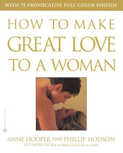 How To Make Great Love To A Woman Kindle Edition By Hooper Anne