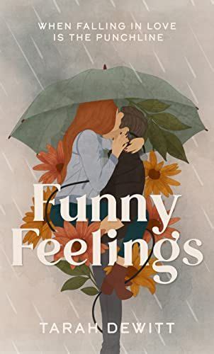 Funny Feelings Kindle Edition By Dewitt Tarah Literature And Fiction