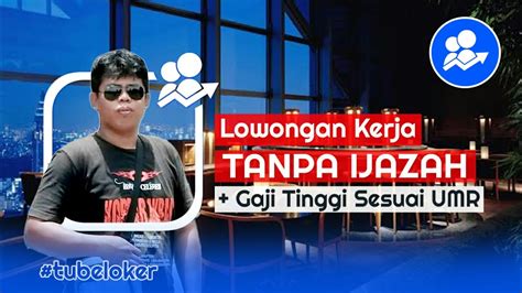 Informasi lowongan kerja bumn april 2021, lowongan kerja cpns 2021, bank, pegadaian, pertamina, bpjs, kesehatan, smp, sma, smk, d3 lowongankerja15.com, lowongan kerja non pns universitas sebelas maret bulan mei 2021 lowongan kerja 2021, sebuah informasi. Lowongan Kerja Tanpa Ijazah - Bulan September 2019 - YouTube