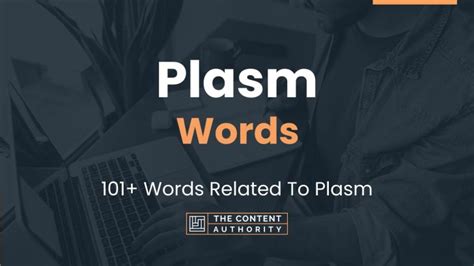 Plasm Words 101 Words Related To Plasm