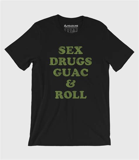 sex drugs guac and roll funny men s t shirt headline shirts