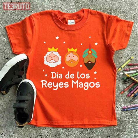 Dia De Los Reyes Magos Epiphany Day Unisex T Shirt Teeruto