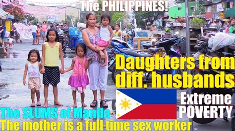 A Full Time Sex Worker Filipina Living In Poverty Travel To The Philippines And Meet The Filipinos