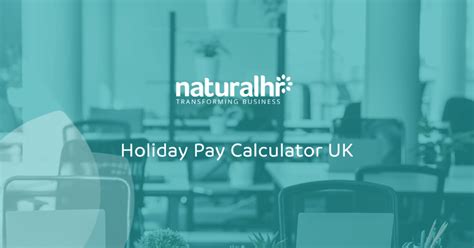 Holiday Pay Calculator Uk Natural Hr