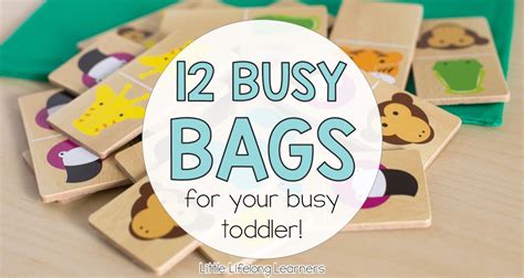 12 Busy Bags For Toddlers Little Lifelong Learners