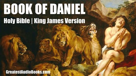 Book Of Daniel Holy Bible Kjv Full Audiobook Greatest