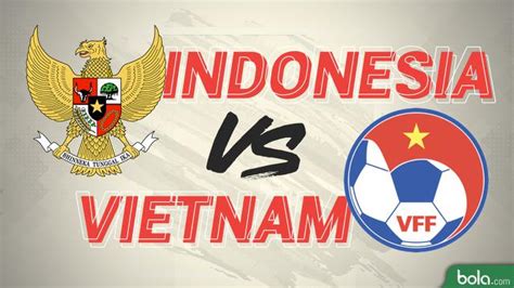 Indonesia vs vietnam, who would win? Link Live Streaming Timnas Indonesia vs Vietnam: Sengit ...