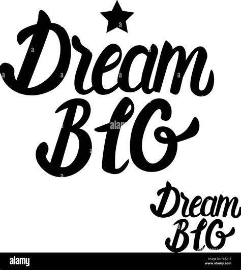 vector dream big black inscription lettering calligraphy isolated on white background stock