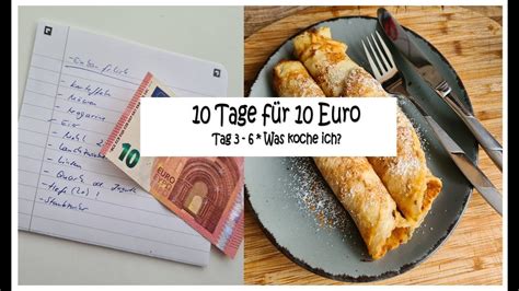 10 euro für 10 tage kann man damit überleben 02 kochen für tag 3 6 was ich gegessen