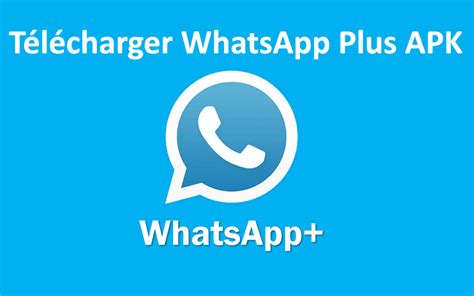 Télécharger Whatsapp Plus 2022 Apk Nouvelle Version Pour Android