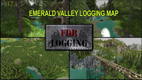 Fdr Logging Emerald Valley Logging Map Fs17 Mods