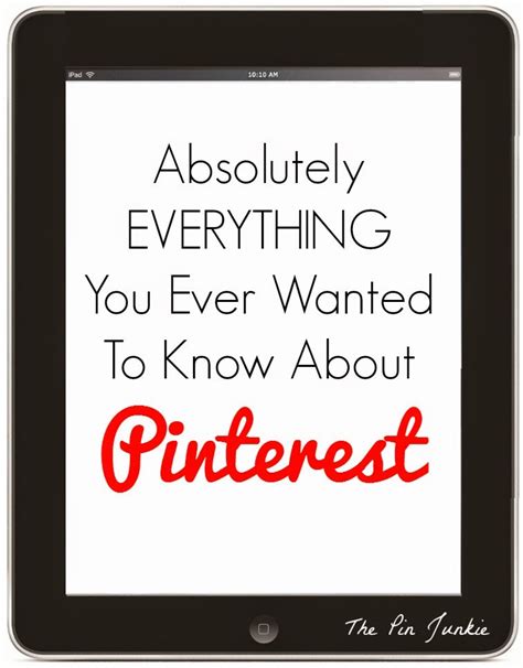 Everything You Ever Wanted To Know About Pinterest