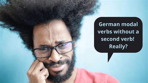 Modal verbs always accompany the base (infinitive) form of another verb having semantic content. German modal verbs without a second verb! Really? - Angelika's German Tuition & Translation