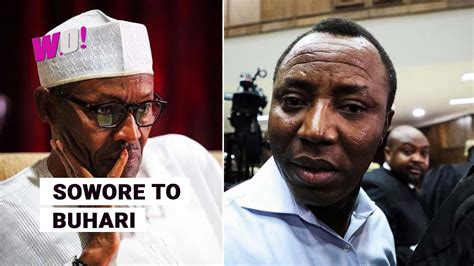 Sowore Rejects Buharis Apology Pains You Caused Nigerians Will Haunt