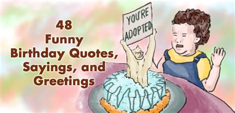 Search for best birthday messages with us 48 Funny Birthday Quotes, Sayings and Greetings