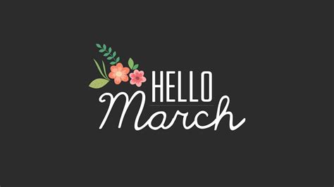 Hello March Images Pictures Photos Wallpapers For Facebook Tumblr