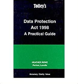 An act to make new provision for the regulation of the processing of information. Data Protection Act 1998: A Practical Guide (Paperback ...
