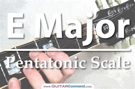 E Major Pentatonic Scale Guitar Tab Notation And Scale Patterns