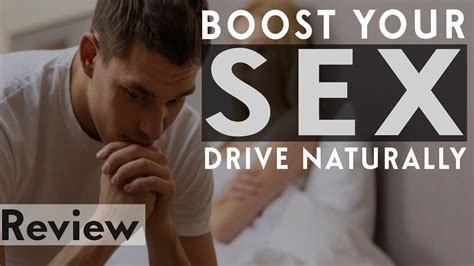 Boost Your Sex Drive Naturally Increase Sex Drive Naturally With